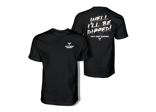 New I'll Be Dipped Shirt